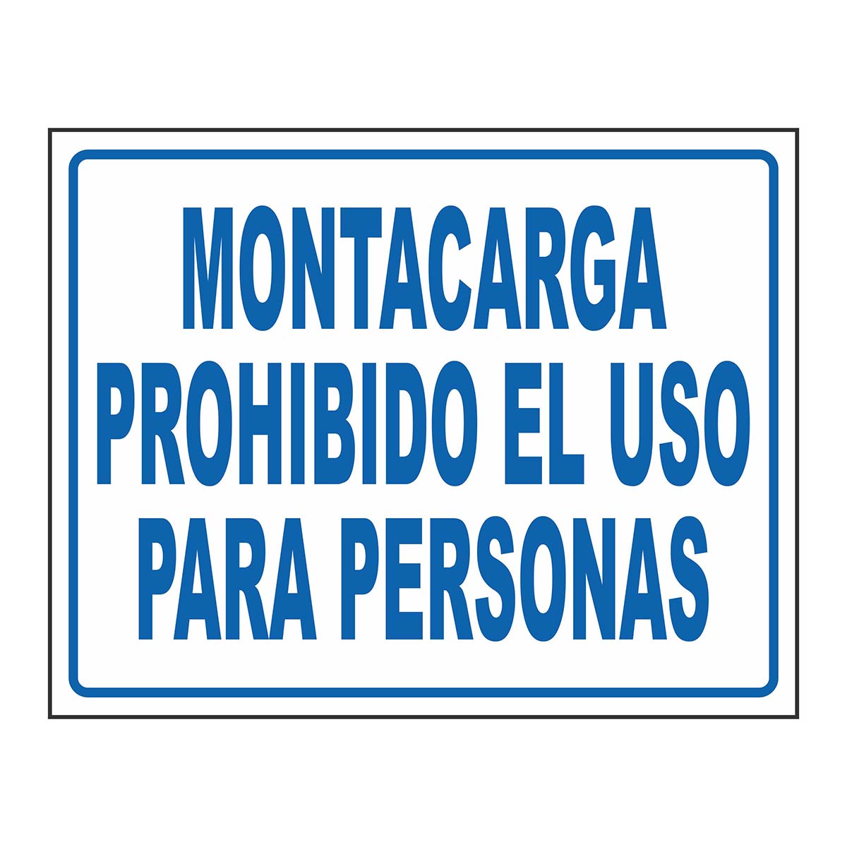 Cartel Montacarga Prohibido el Uso para Personas