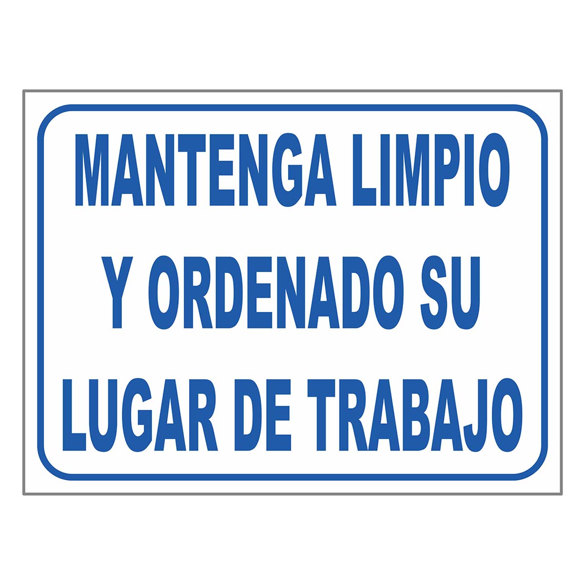 Cartel Mantenga Limpio y Ordenado su Lugar de Trabajo