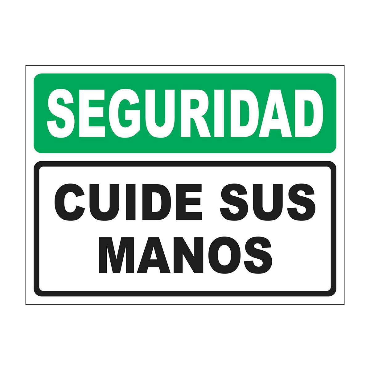 Cartel Seguridad Cuide sus Manos