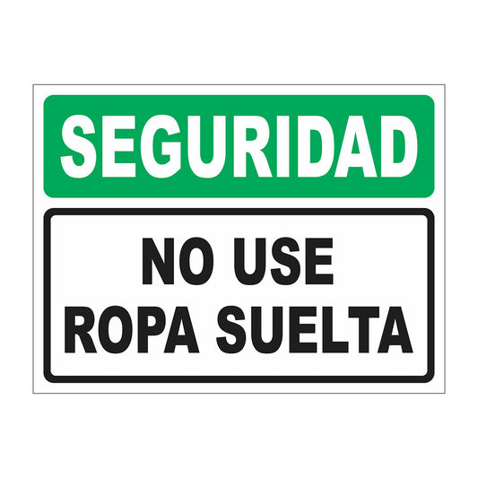 Cartel Seguridad No use Ropa Suelta
